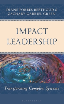 Impact Leadership: Transforming Complex Systems