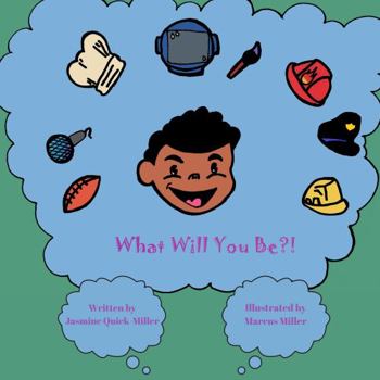 Paperback What Will You Be?! Book
