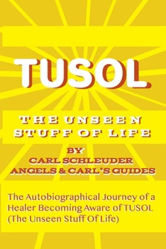 Paperback Tusol: The Unseen Stuff of Life Book