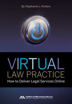 Paperback Virtual Law Practice: How to Deliver Legal Services Online Book