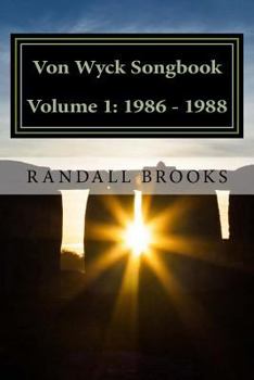 Paperback Von Wyck Songbook Volume 1: 1986 - 1988 Book