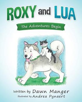 Paperback ROXY and LUA: The Adventures Begin Book