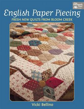 Paperback English Paper Piecing: Fresh New Quilts from Bloom Creek Book