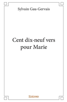 Paperback Cent dix-neuf vers pour Marie [French] Book