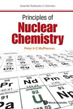 Paperback Principles of Nuclear Chemistry Book