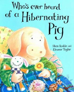 Hardcover Whoever's Heard of a Hibernating Pig? Book