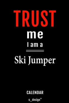 Calendar for Ski Jumpers / Ski Jumper: Everlasting Calendar / Diary / Journal (365 Days / 3 Days per Page) for notes, journal writing, event planner, quotes & personal memories