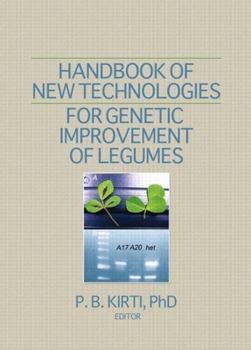 Hardcover Handbook of New Technologies for Genetic Improvement of Legumes Book