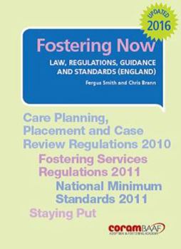 Paperback Fostering Now: Law, Regulations, Guidance and Standards (Fostering Now: Law, Regulations, Guidance and Standards (England)) Book