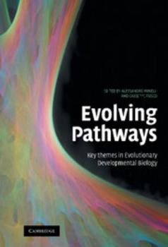 Hardcover Evolving Pathways: Key Themes in Evolutionary Developmental Biology Book