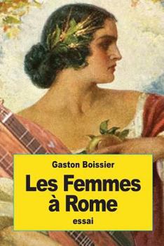 Les Femmes à Rome: leur éducation et leur rôle dans la société romaine