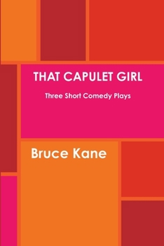 Paperback THAT CAPULET GIRL Three Short Comedy Plays Book