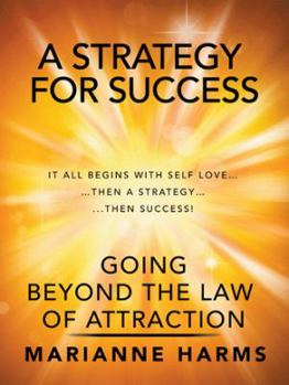 Paperback A Strategy for Success: Going Beyond the Law of Attraction Book