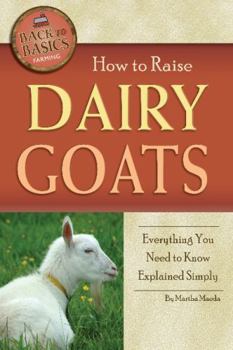 Paperback How to Raise Dairy Goats: Everything You Need to Know Explained Simply Book