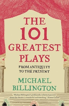 Paperback The 101 Greatest Plays: From Antiquity to the Present Book