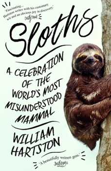 Paperback Sloths: A Celebration of the World's Most Misunderstood Mammal Book