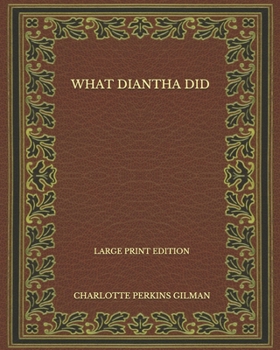 Paperback What Diantha Did - Large Print Edition Book