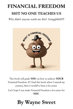 Paperback Financial Freedom - Shit No One Teaches Us. Book