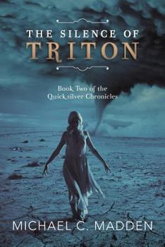 The Silence of Triton - Book #2 of the Quicksilver Chronicles