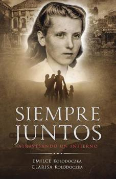 Paperback Siempre Juntos: Atravesando un Infierno [Spanish] Book