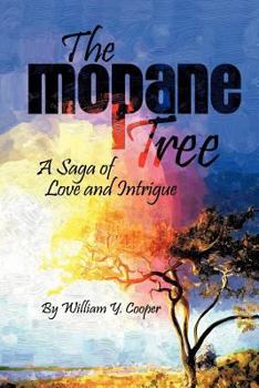 Paperback The Mopane Tree: A Saga of Love and Intrigue Book