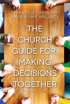 Paperback The Church Guide for Making Decisions Together Book