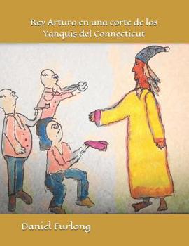 Paperback Rey Arturo en una corte de los Yanquis del Connecticut [Spanish] Book