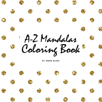 Paperback Alphabet Mandalas Coloring Book for Children (8.5x8.5 Coloring Book / Activity Book) Book