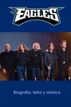 Eagles: Biograf�a, Letra Y M�sica