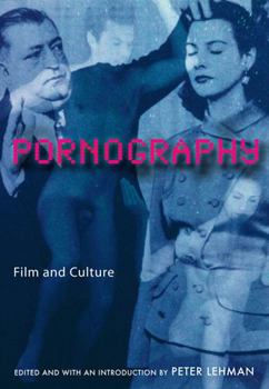 Pornography: Film And Culture (Depth of Field) - Book  of the Rutgers Depth of Field Series
