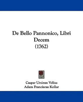 Paperback De Bello Pannonico, Libri Decem (1762) Book