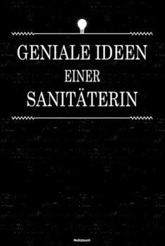 Geniale Ideen einer Sanitäterin Notizbuch: Sanitäterin Journal DIN A5 liniert 120 Seiten Geschenk (German Edition)