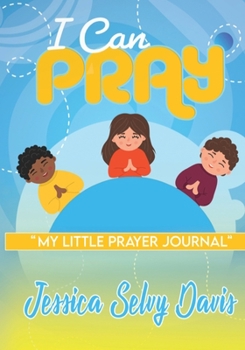 Paperback I Can Pray: My little prayer journal Book