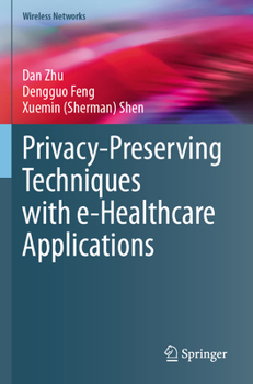 Paperback Privacy-Preserving Techniques with E-Healthcare Applications Book