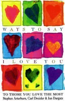 Hardcover Ways to Say I Love You: To Those You Love the Most Book