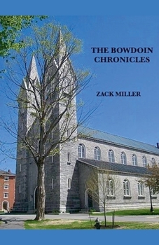 Paperback The Bowdoin Chronicles Book