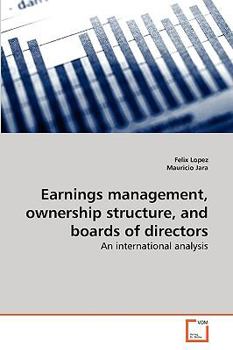 Paperback Earnings management, ownership structure, and boards of directors Book