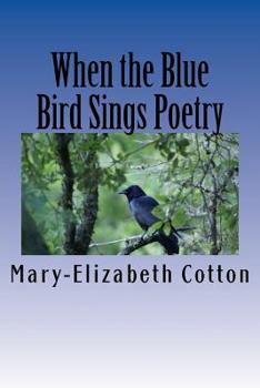 Paperback When the Blue Bird Sings Poetry: A Poetry Collage Book