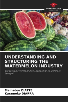 Paperback Understanding and Structuring the Watermelon Industry Book