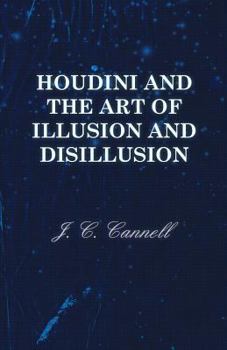 Paperback Houdini and the Art of Illusion and Disillusion Book
