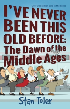 Paperback I've Never Been This Old Before: The Dawn of the Middle Ages Book