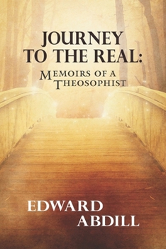 Paperback Journey to the Real: Memoirs of a Theosophist Book