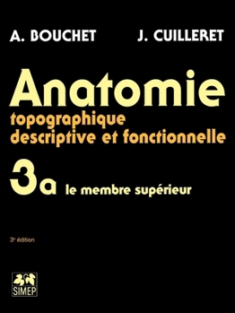 Paperback Anatomie T3 - Le membre supérieur: fasicule A: T3.A Le Membre Superieur [French] Book