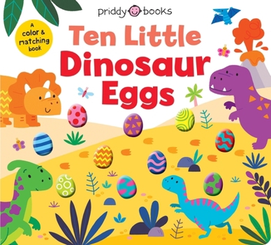 Board book Ten Little Dinosaur Eggs (Little Squishies): A Color & Matching Book