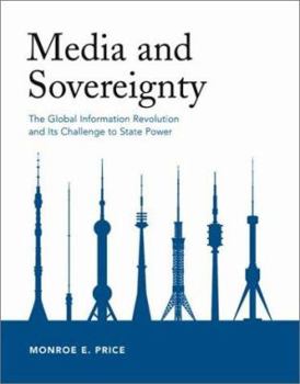 Hardcover Media and Sovereignty: The Global Information Revolution and Its Challenge to State Power Book