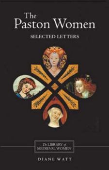 The Paston Women: Selected Letters (Library of Medieval Women) - Book  of the Library of Medieval Women