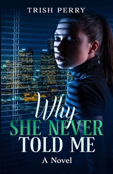 Paperback Why She Never Told Me Book