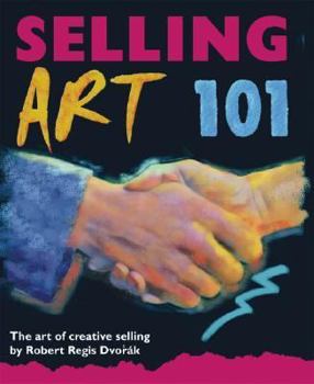 Paperback Selling Art 101: The Art of Creative Selling Book