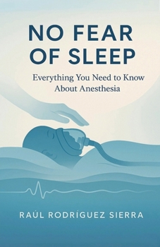 NO FEAR OF SLEEP/Everything you need to know about anesthesia