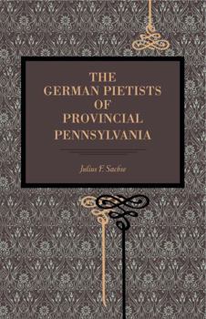 Paperback The German Pietists of Provincial Pennsylvania Book